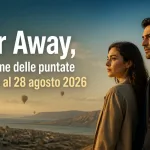 Far Away - le trame dal 24 al 28 agosto
