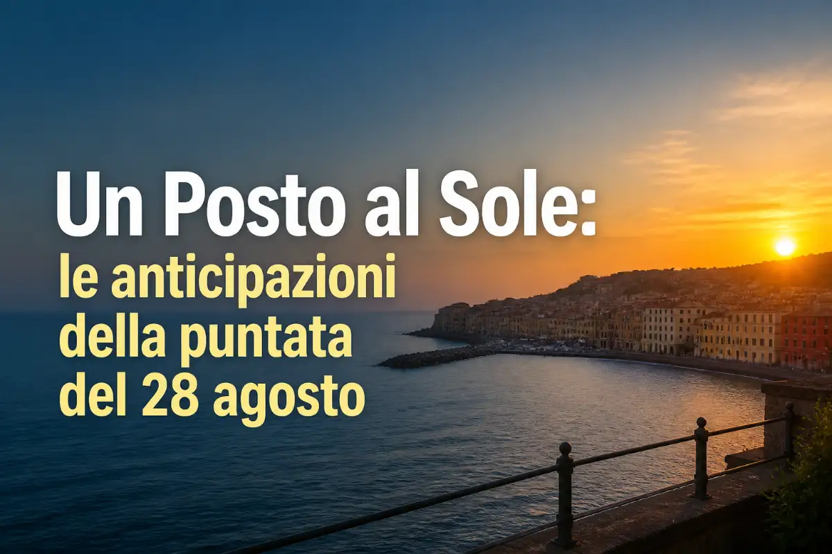 Un Posto al Sole: le anticipazioni della puntata del 28 agosto