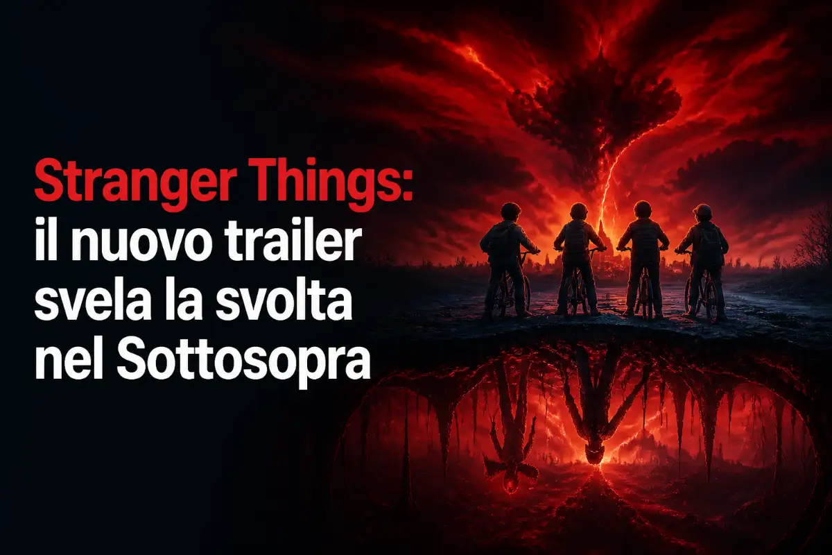 Stranger Things: il nuovo trailer svela la svolta nel Sottosopra