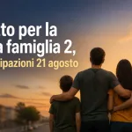 Tutto per la famiglia 2 - Anticipazioni 21 Agosto