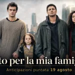 tutto per la mia famiglia 2 - anticipazioni 19 agosto